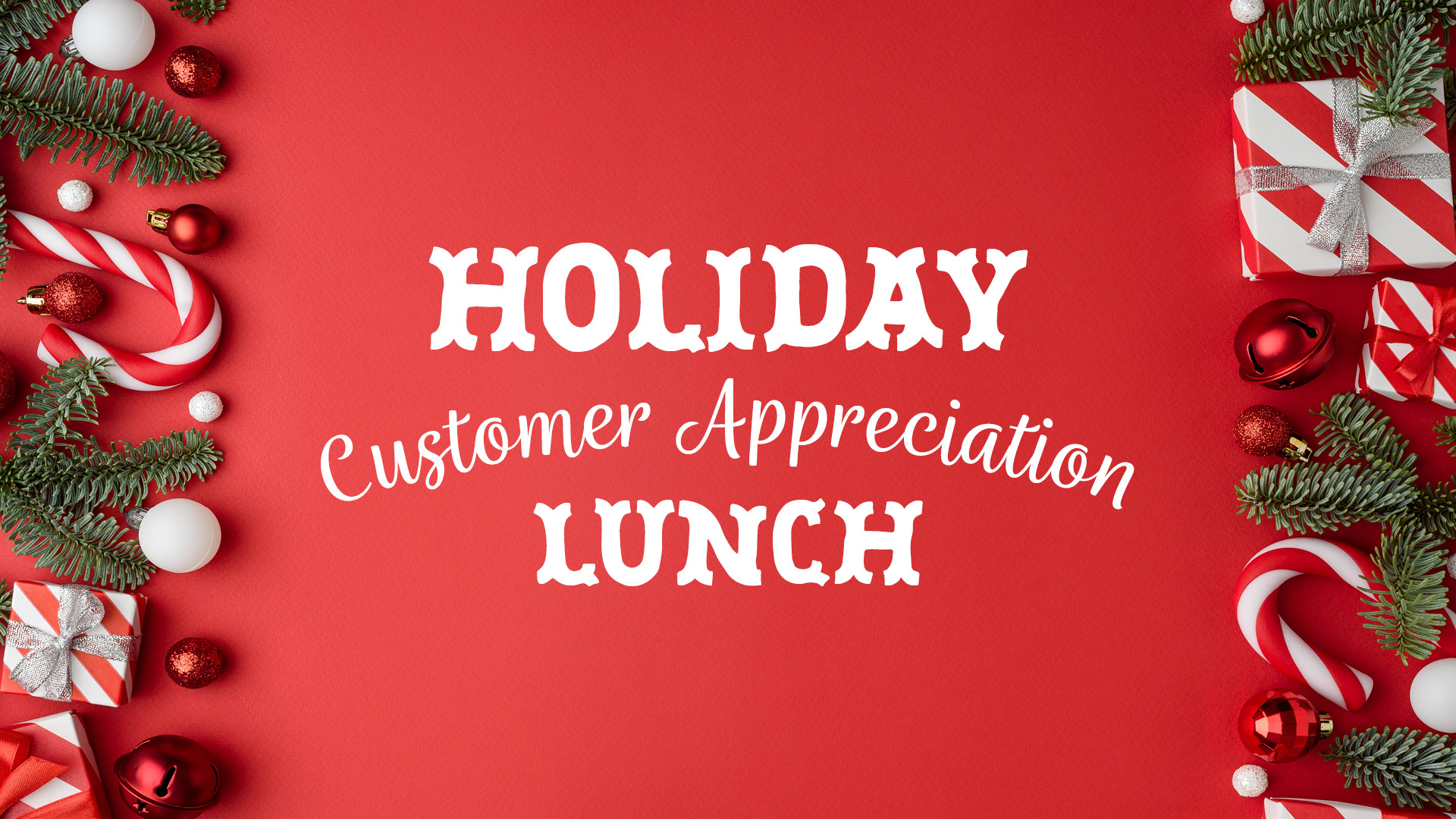 Join us for our Holiday Customer Appreciation Lunch in Saskatoon