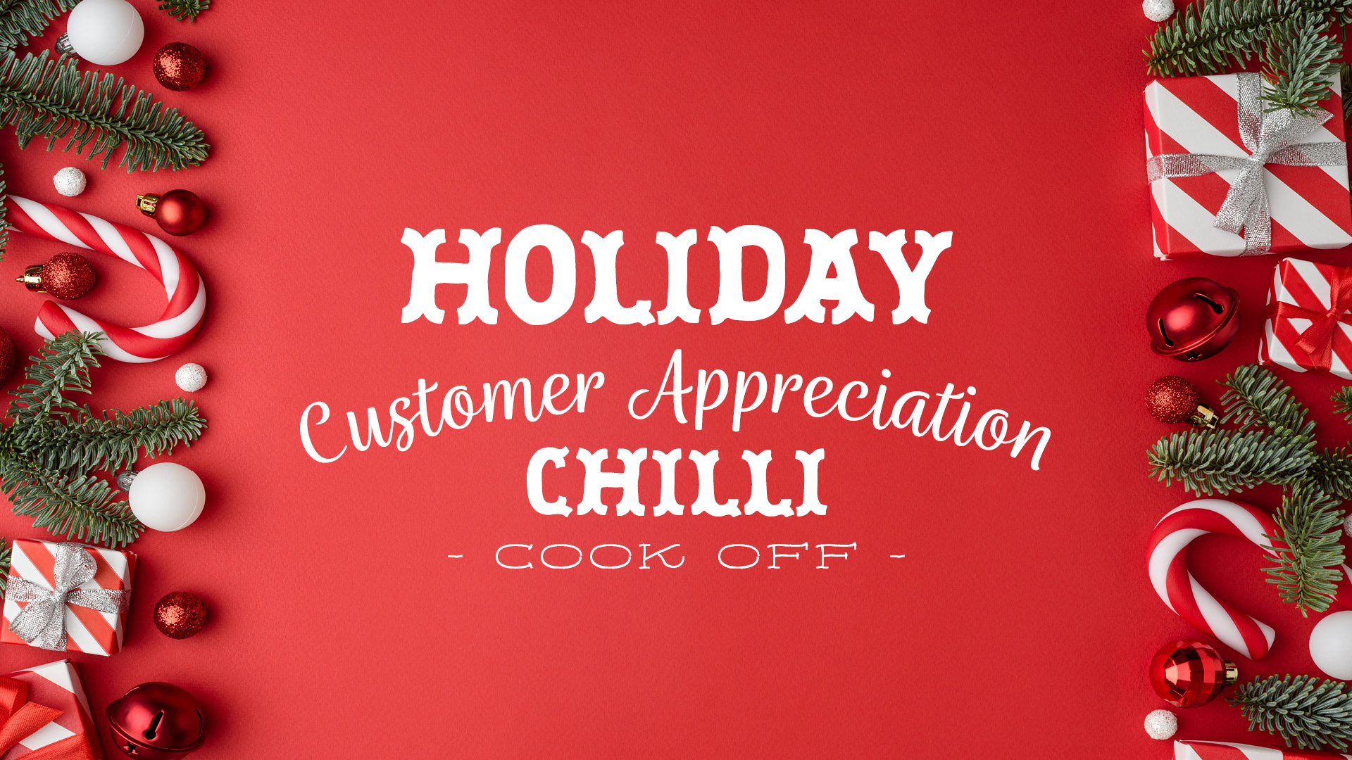 Join us for our Holiday Customer Appreciation Chilli Cook Off in Abbotsford